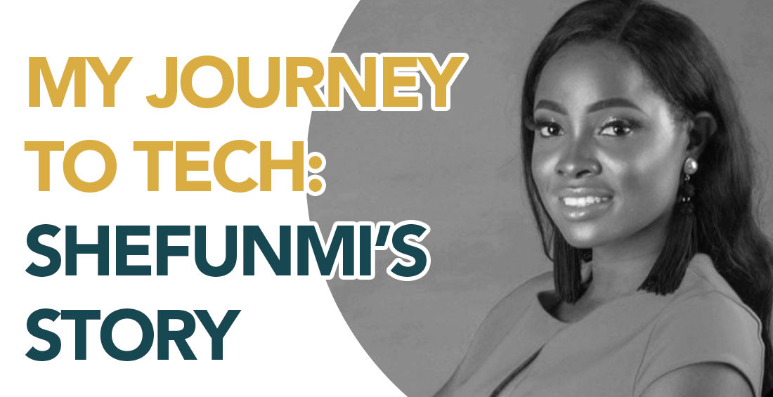 My Journey to Tech Shefunmi’s Story