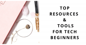 top resources and tools for tech beginners