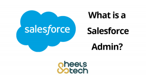 What Is A Salesforce Admin