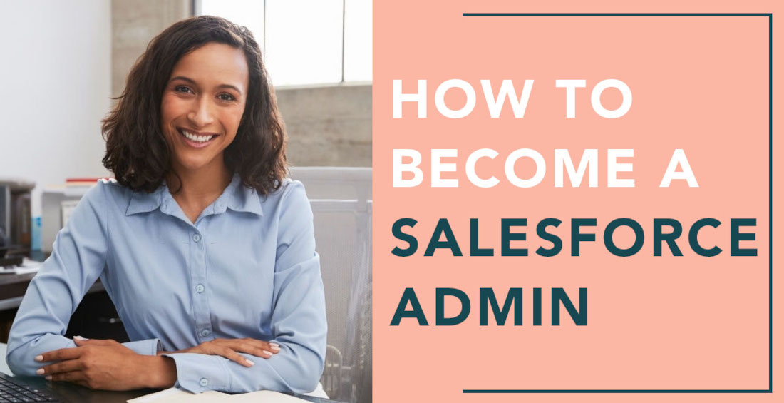 How to Become a Salesforce Admin