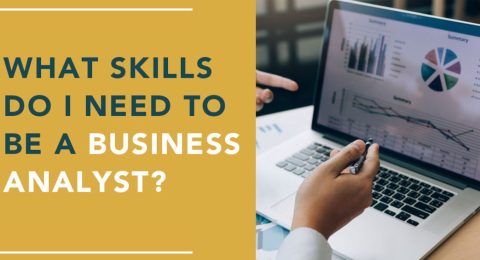 What Skills Do I Need To Be A Business Analyst