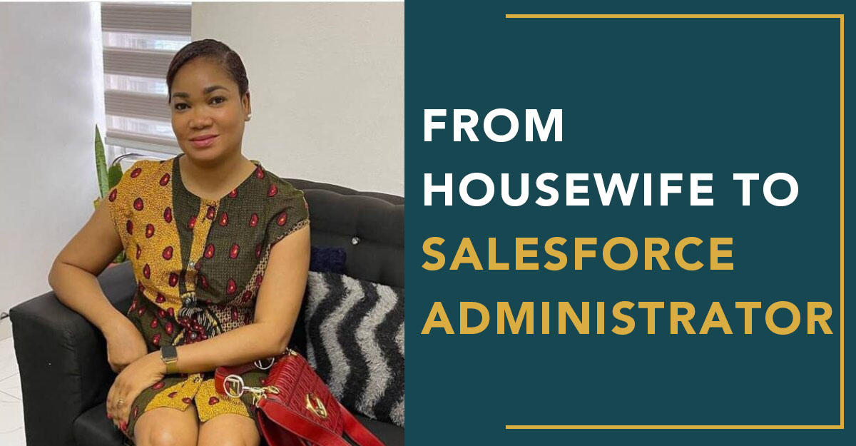 From Housewife To Salesforce Administrator