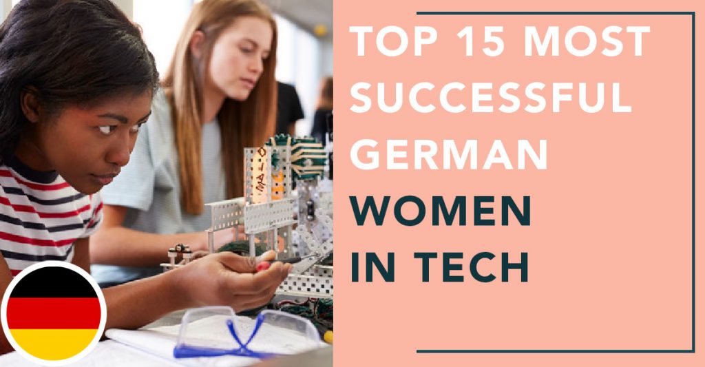 Top 15 Most Successful German Women in Tech
