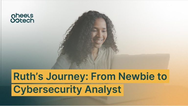 Ruth’s Journey: From Newbie to Cybersecurity Analyst